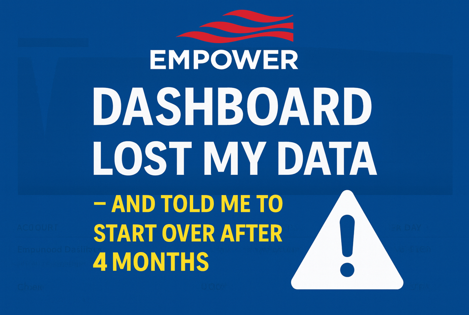 Empower Dashboard lost my data