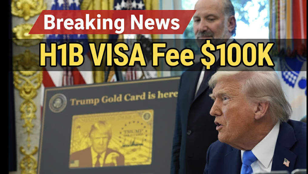 Breaking News - H1B VISA Fee $100K
